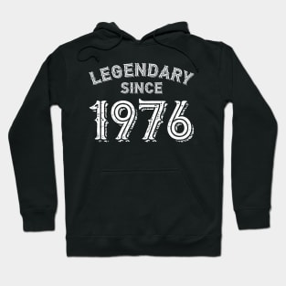 Legendary Since 1976 Hoodie